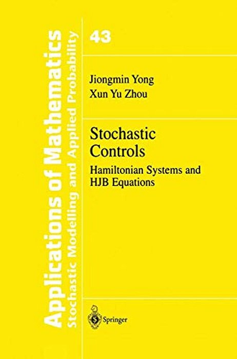 Stochastic Controls: Hamiltonian Systems And Hjb Equations-..