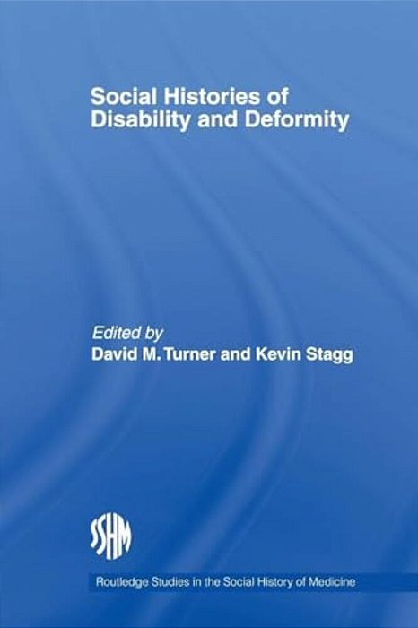 Social Histories Of Disability And Deformity-..