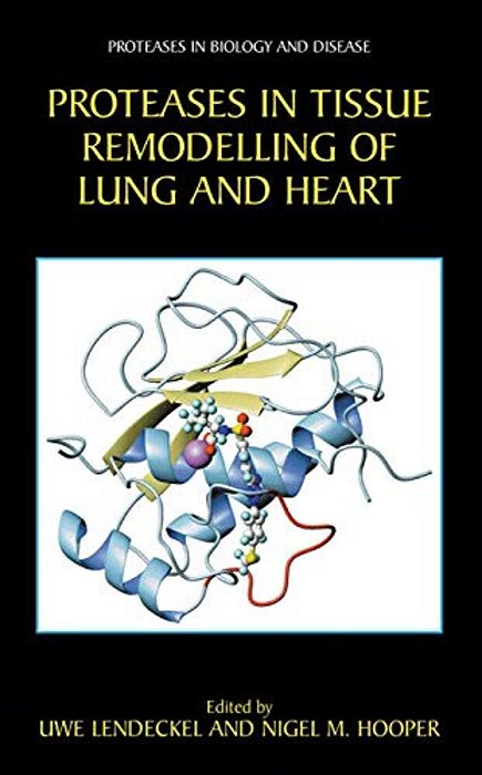 Proteases In Tissue Remodelling Of Lung And Heart-..
