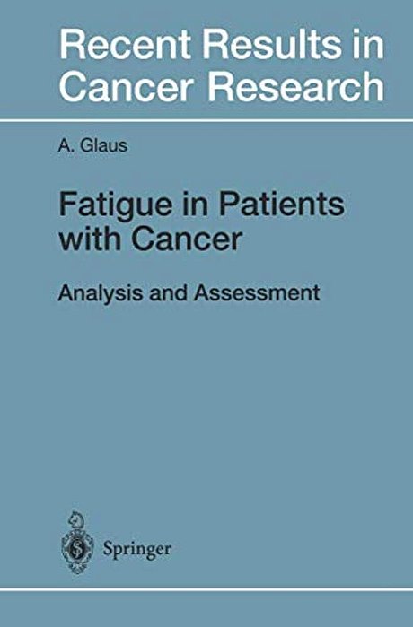 Fatigue In Patients With Cancer: Analysis And Assessment-..