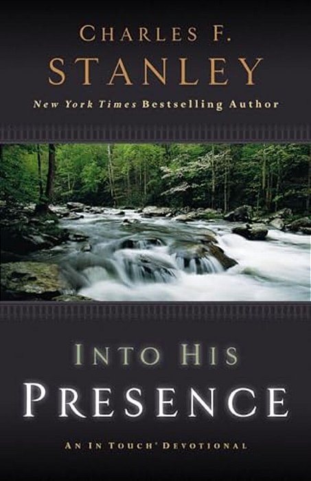 Into His Presence: An In Touch Devotional-..