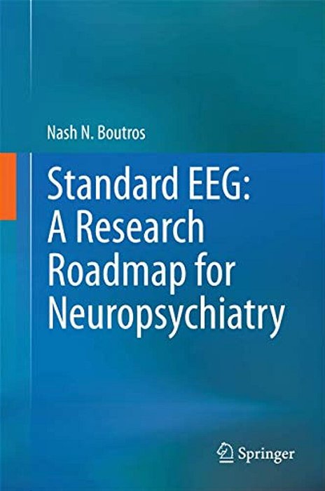 Standard Eeg: A Research Roadmap For Neuropsychiatry-..