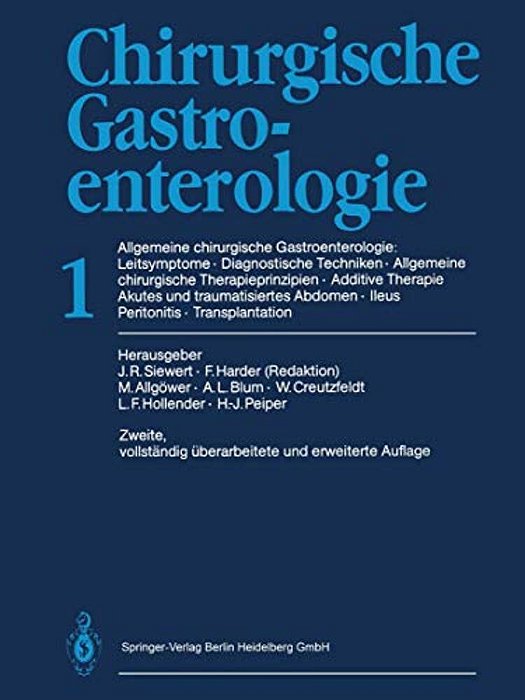 Chirurgische Gastroenterologie: 1 Allgemeine Chirurgische Gastroenterologie: Leitsymptome - Diagnostische Techniken Allgemeine Chirurgische Therapiepr-..