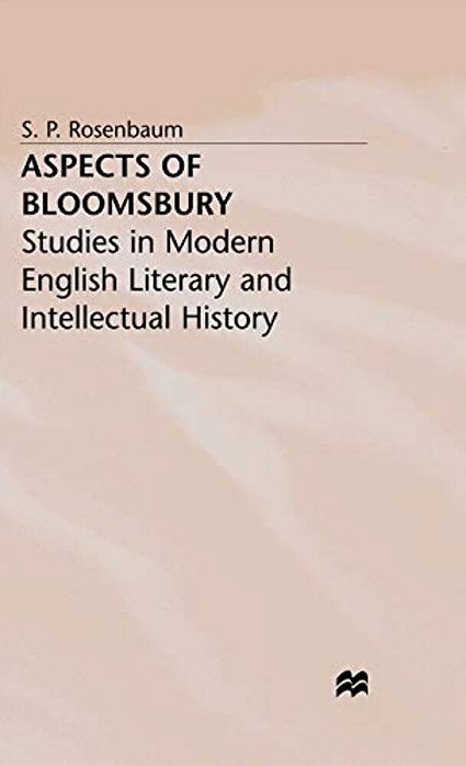 Aspects Of Bloomsbury: Studies In Modern English Literary And Intellectual History-..