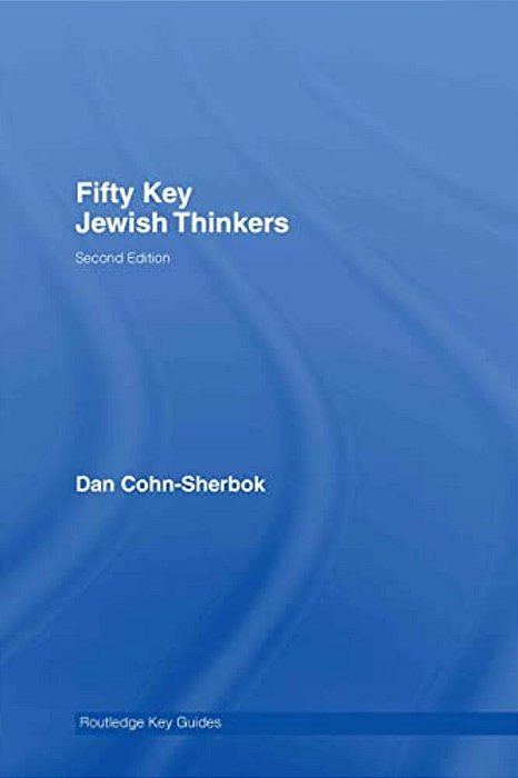 Fifty Key Jewish Thinkers-..