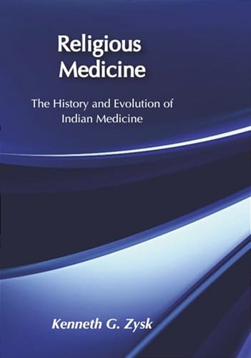 Religious Medicine: History And Evolution Of Indian Medicine-..