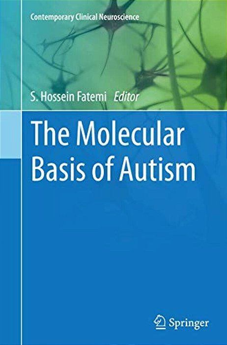 The Molecular Basis Of Autism-..