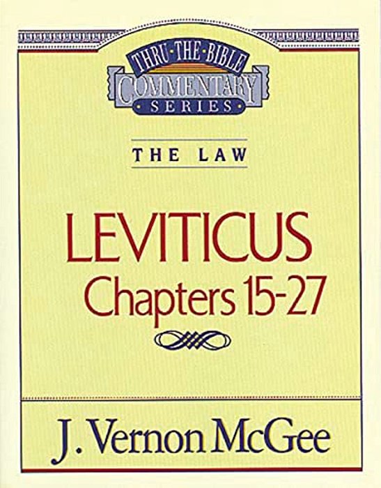 Thru The Bible Vol. 07: The Law (Leviticus 15-27): 7-..