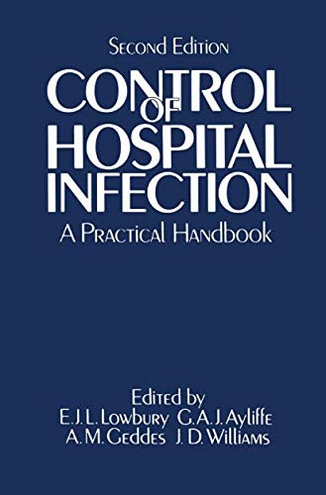 Control Of Hospital Infection: A Practical Handbook-..