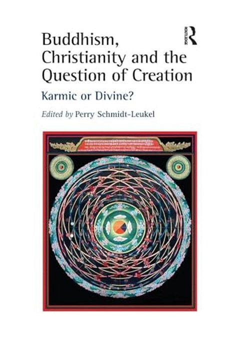 Buddhism, Christianity And The Question Of Creation: Karmic Or Divine?-..