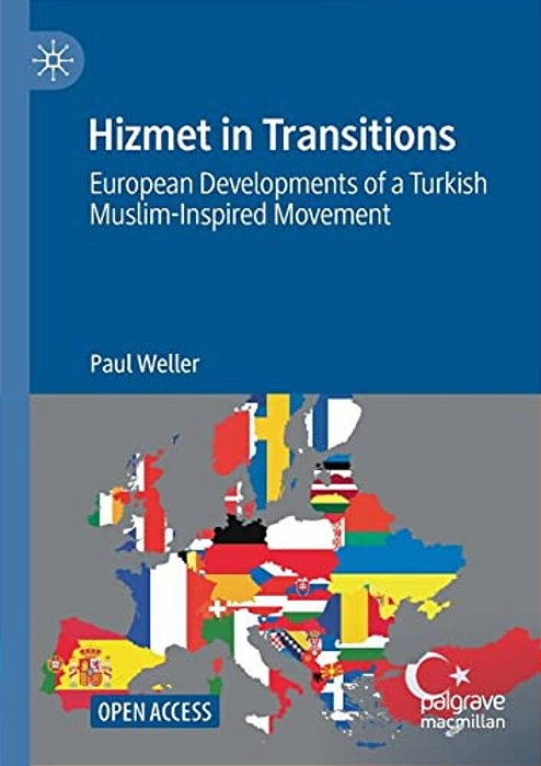 Hizmet In Transitions: European Developments Of A Turkish Muslim-Inspired Movement-..