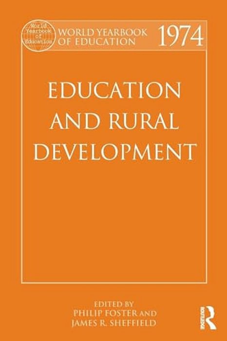 World Yearbook Of Education 1974: Education And Rural Development-..