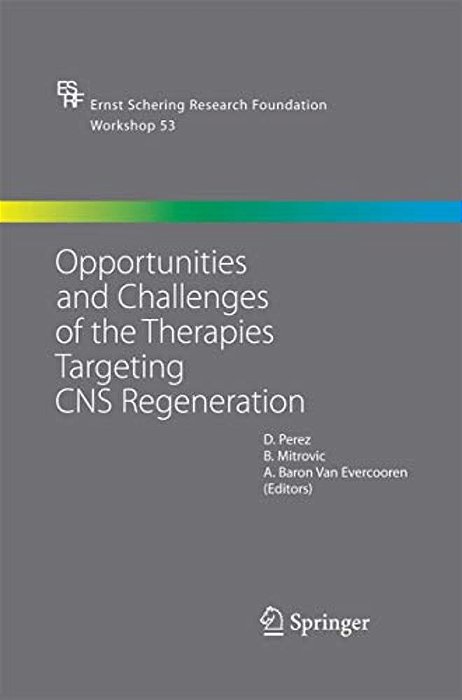 Opportunities And Challenges Of The Therapies Targeting Cns Regeneration-..