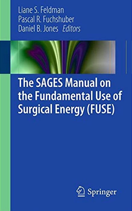 The Sages Manual On The Fundamental Use Of Surgical Energy (Fuse)-..