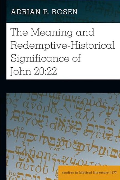 The Meaning And Redemptive-Historical Significance Of John 20:22-..