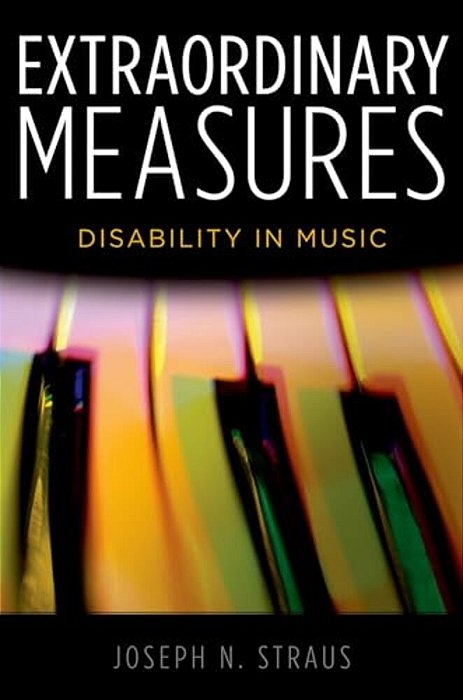 Extraordinary Measures: Disability In Music-..