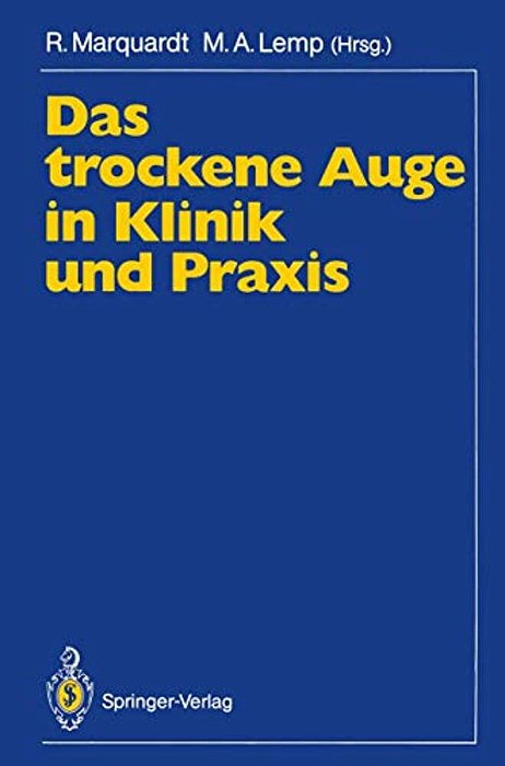 Das Trockene Auge In Klinik Und Praxis-..