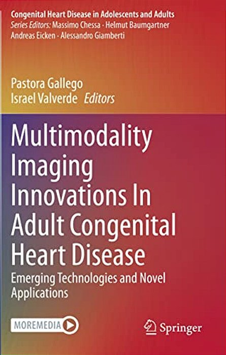 Multimodality Imaging Innovations In Adult Congenital Heart Disease: Emerging Technologies And Novel Applications-..