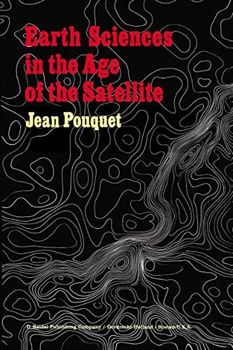 Earth Sciences In The Age Of The Satellite-..