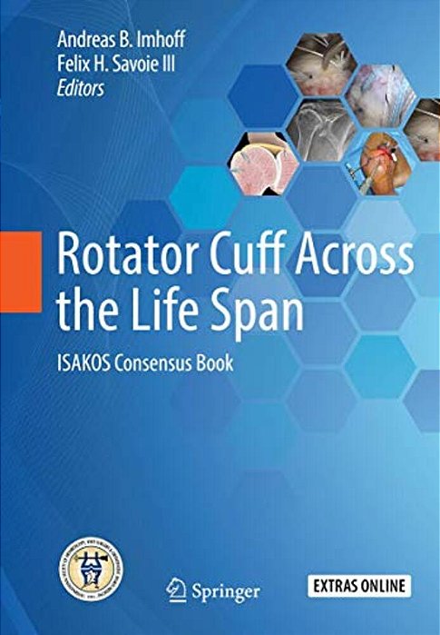 Rotator Cuff Across The Life Span: Isakos Consensus Book-..