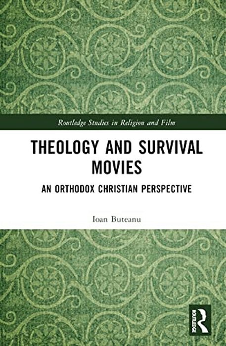 Theology And Survival Movies: An Orthodox Christian Perspective-..