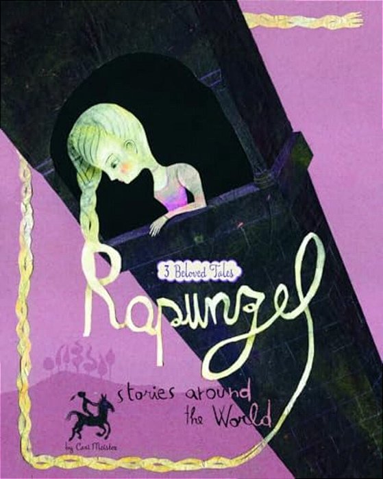 Rapunzel Stories Around The World: 3 Beloved Tales-..