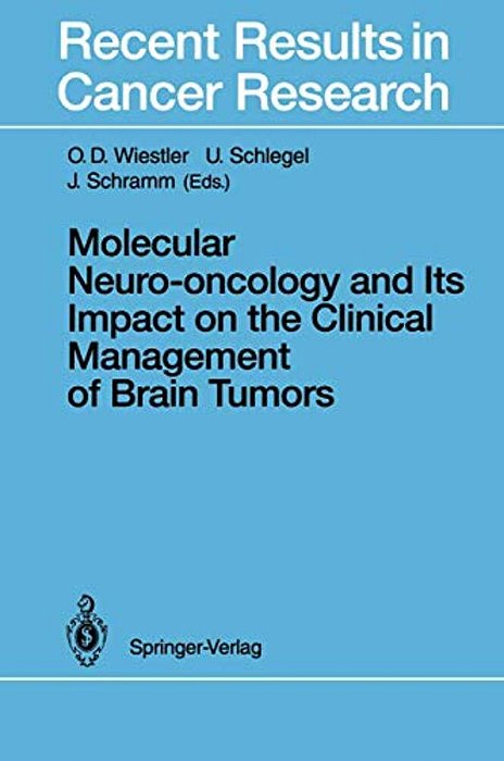 Molecular Neuro-Oncology And Its Impact On The Clinical Management Of Brain Tumors-..