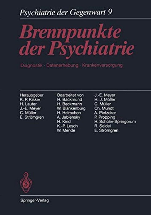 Psychiatrie Der Gegenwart: Brennpunkte Der Psychiatrie. Diagnostik, Datenerhebung, Krankenversorgung-..