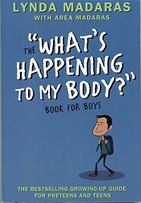What's Happening To My Body? Book For Boys: Revised Edition-..