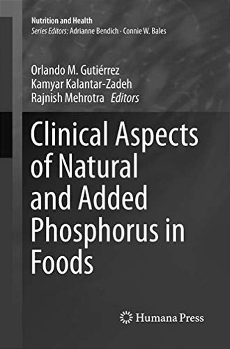 Clinical Aspects Of Natural And Added Phosphorus In Foods-..