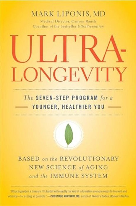 Ultralongevity: The Seven-Step Program For A Younger, Healthier You-..