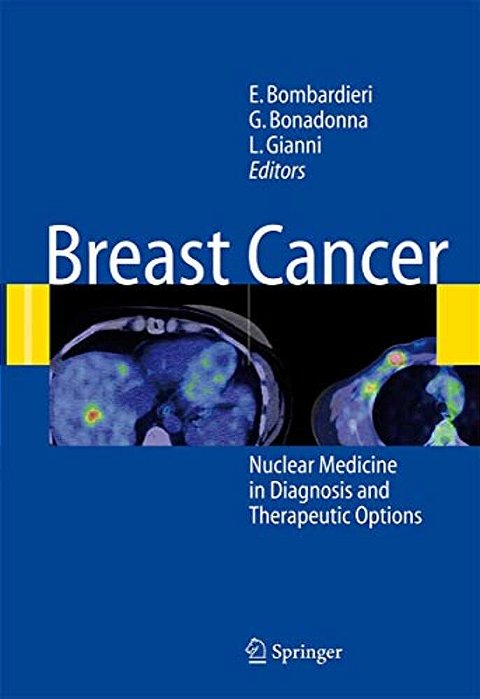 Breast Cancer: Nuclear Medicine In Diagnosis And Therapeutic Options-..