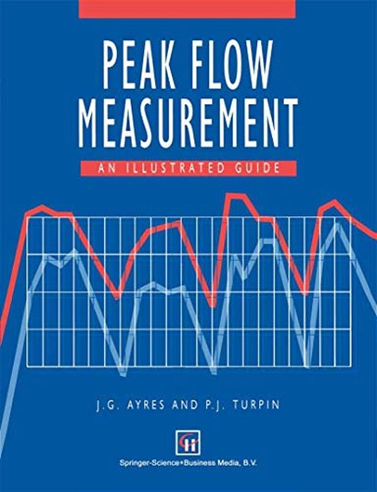 Peak Flow Measurement: An Illustrated Guide-..