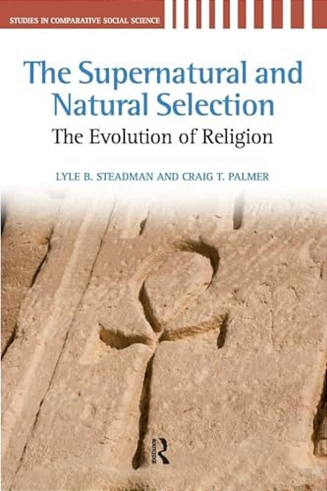 Supernatural And Natural Selection: Religion And Evolutionary Success-..