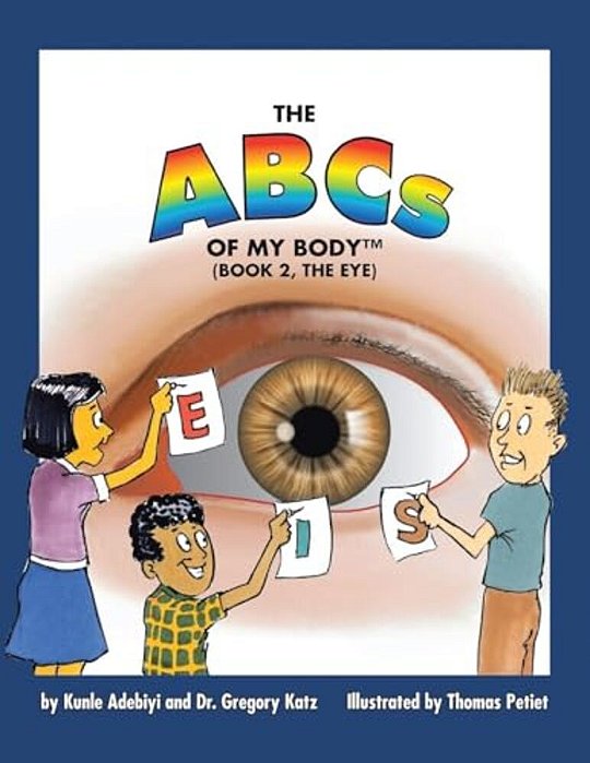 The Abcs Of My Body: Book 2, The Eye-..