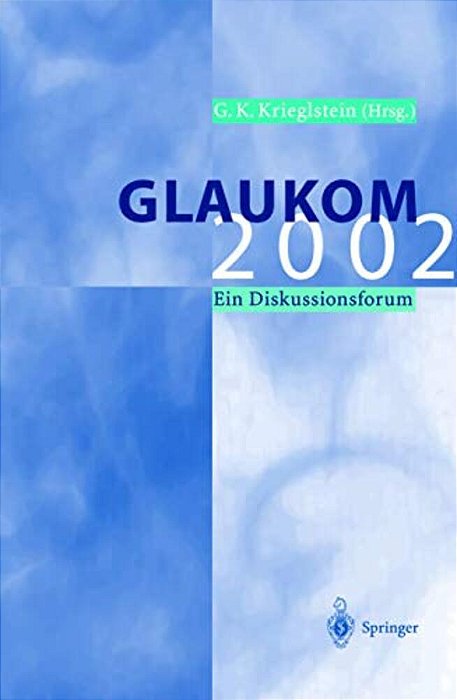 Glaukom 2002: Ein Diskussionsforum-..