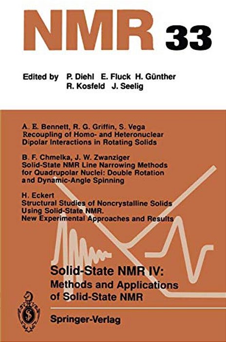 Solid-State Nmr IV Methods And Applications Of Solid-State Nmr: Methods And Applications Of Solid-State Nmr-..