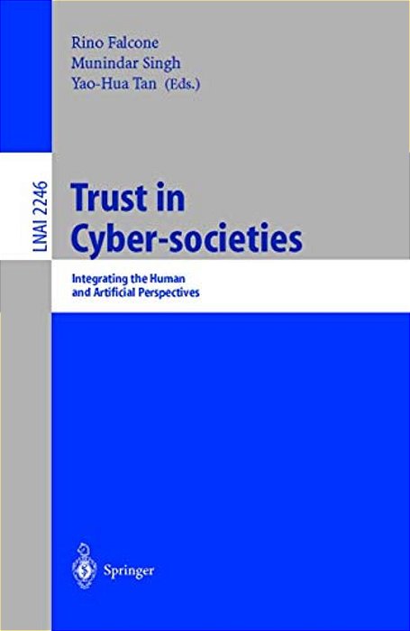 Trust In Cyber-Societies: Integrating The Human And Artificial Perspectives-..
