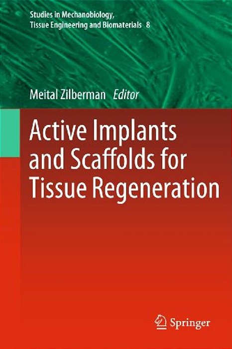 Active Implants And Scaffolds For Tissue Regeneration-..