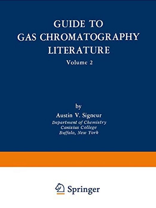 Guide To Gas Chromatography Literature: Volume 2-..