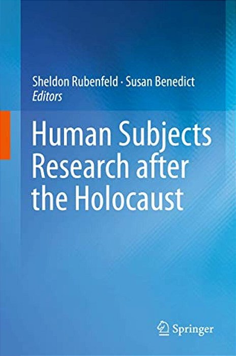 Human Subjects Research After The Holocaust-..