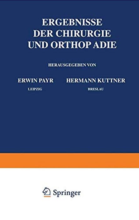 Ergebnisse Der Chirurgie Und Orthopädie: Zwölfter Band-..