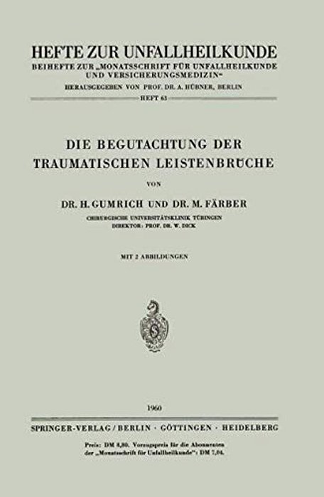 Die Begutachtung Der Traumatischen Leistenbrüche-..