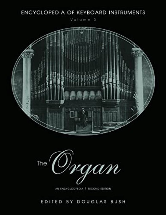 The Organ: An Encyclopedia-..