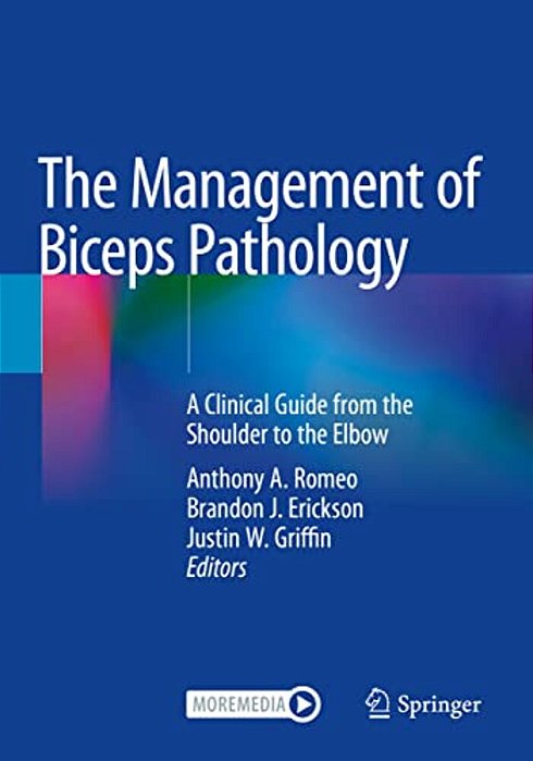 The Management Of Biceps Pathology: A Clinical Guide From The Shoulder To The Elbow-..