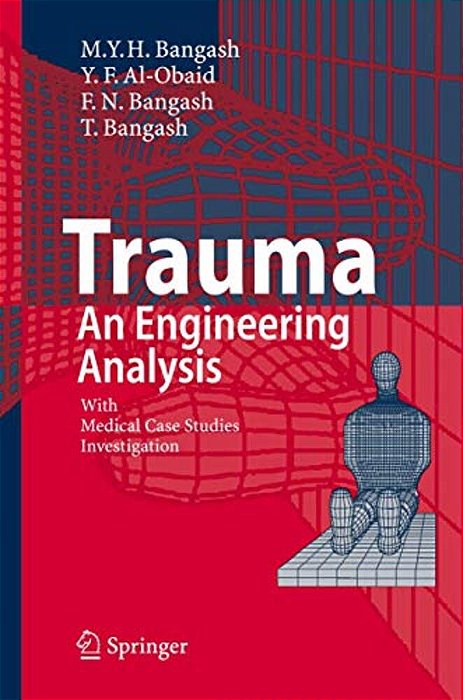 Trauma - An Engineering Analysis: With Medical Case Studies Investigation-..