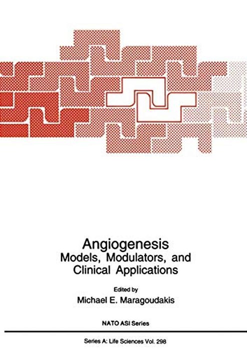 Angiogenesis: Models, Modulators, And Clinical Applications-..