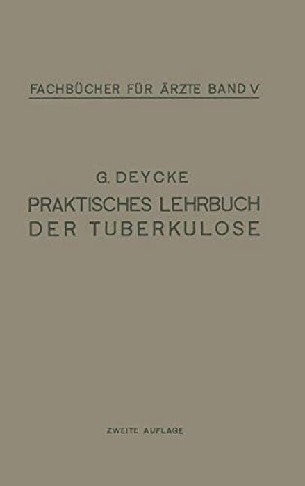 Praktisches Lehrbuch Der Tuberkulose-..