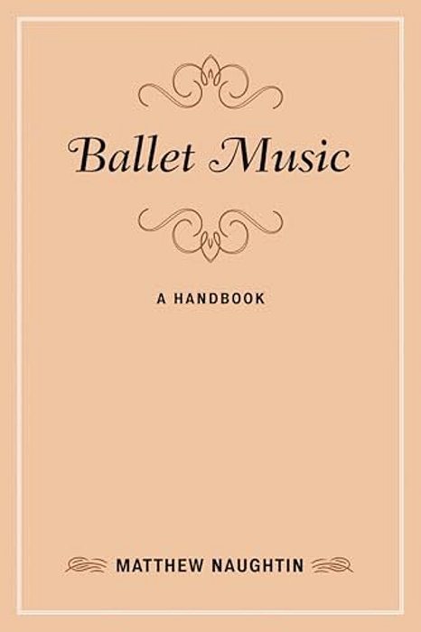 Ballet Music: A Handbook-..