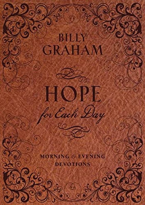 Hope For Each Day Morning And Evening Devotions: Words Of Wisdom And Faith (A 365-Day Devotional)-..